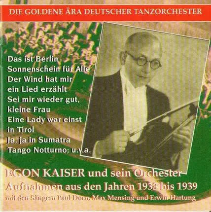 Egon Kaiser Und Sein Orchester - Aufnahmen Aus Den Jahren 1933 Bis 1939