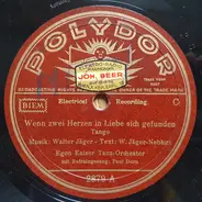 Egon Kaiser Und Sein Orchester - Wenn Zwei Herzen In Liebe Sich Gefunden / Donkey Serenade