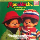 LP - Monchhichi - So Richtig Zum Liebhaben - Wochenendferien