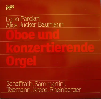 Egon Parolari , Alice Jucker-Baumann , Christoph Schaffrath , Giuseppe Sammartini , Georg Philipp T - Oboe Und Konzertierende Orgel