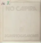 Egberto Gismonti - Nó Caipira