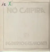 Egberto Gismonti - Nó Caipira