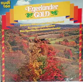 Das Egerländer Heimatorchester - Egerländer Gold