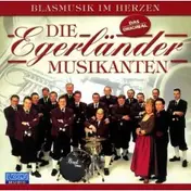 Egerländer Musikanten - Blasmusik im Herzen