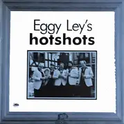 LP - Eggy Ley's Hotshots - Eggy Ley's Hotshots