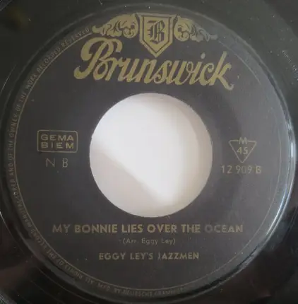 Eggy Ley's Jazzmen - Blues For St. Pauli / My Bonnie Lies Over The Ocean