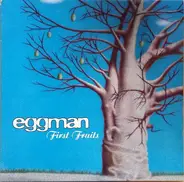 Eggman - First Fruits