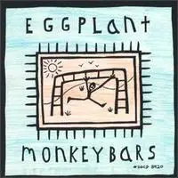Eggplant - Monkeybars
