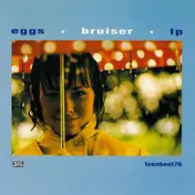 Eggs - Bruiser