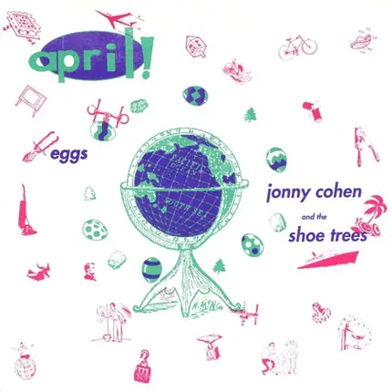 Eggs / Jonny Cohen And The Shoe Trees - April