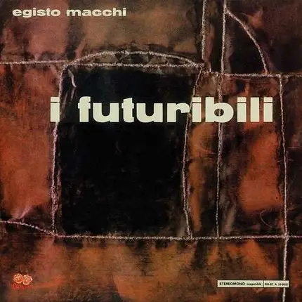 EGISTO MACCHI - I FUTURIBILLI