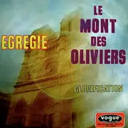 7inch Vinyl Single - Egrégie - Le Mont Des Oliviers