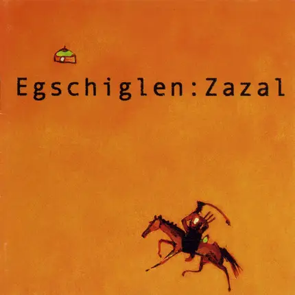 Egschiglen - Zazal