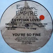 Egyptian Lover - You're So Fine