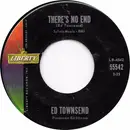 7inch Vinyl Single - Ed Townsend - There's No End