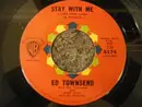 7inch Vinyl Single - Ed Townsend With The Townsmen - Stay With Me (A Little While Longer) / I Love Everything About You