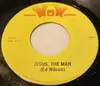 7inch Vinyl Single - Ed Wilcox - Jesus, The Man / Sing