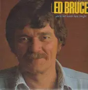 Ed Bruce - You're Not Leavin' Here Tonight