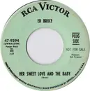 7inch Vinyl Single - Ed Bruce - Her Sweet Love And The Baby / Shadows Of Her Mind