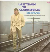 Ed Bruce - Last Train to Clarkesville