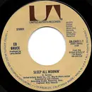 7inch Vinyl Single - Ed Bruce - Sleep All Mornin'