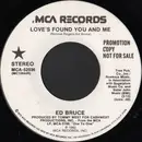 7inch Vinyl Single - Ed Bruce - Love's Found You And Me