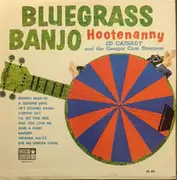 LP - Ed Cassady And The Georgia Corn Stompers - Bluegrass Banjo Hootenanny