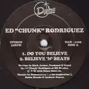 12inch Vinyl Single - Ed 'Chunk' Rodriguez - Do You Believe