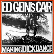 Ed Gein's Car - Making Dick Dance