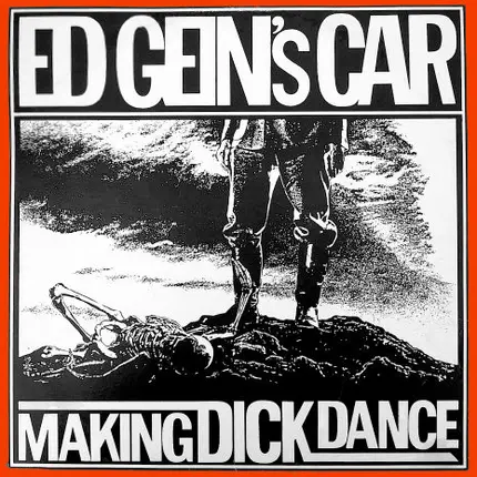 Ed Gein's Car - Making Dick Dance