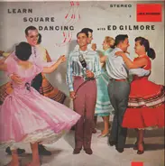 Ed Gilmore - Learn Square Dancing With Ed Gilmore