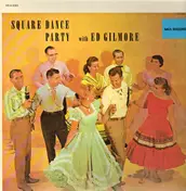 Ed Gilmore - Square Dance Party