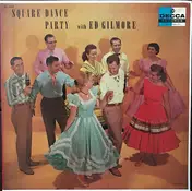 Ed Gilmore - Square Dance Party With Ed Gilmore