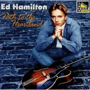 Ed Hamilton - Path to the Heartland