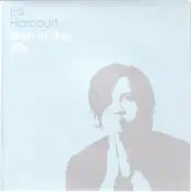 Ed Harcourt - Born In The '70s