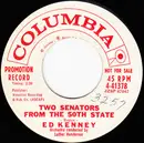 7inch Vinyl Single - Ed Kenney - Two Senators From The 50th State / This Song Of Love (Nou Ke Kumu)