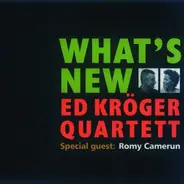 Ed Kröger Quartett Special Guest: Romy Camerun - What´s New