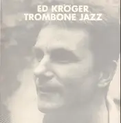 LP - Ed Kröger - Trombone Jazz