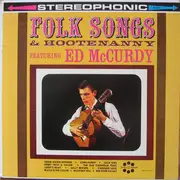 LP - Ed McCurdy - Folk Songs & Hootenanny Featuring Ed McCurdy