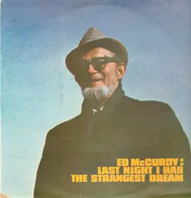 Ed McCurdy - Last Night I Had the Strangest Dream