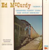 Ed McCurdy - Songs I Learned Comin' Thru The Great Smokies