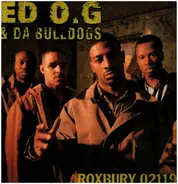 Ed O.G & Da Bulldogs - Roxbury 02119