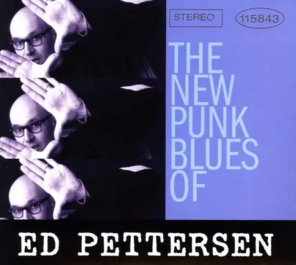 Ed Pettersen - The New Punk Blues of Ed Pettersen
