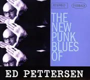 CD - Ed Pettersen - The New Punk Blues Of Ed Pettersen - Digipak