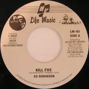 Ed Robinson - Kill Fus