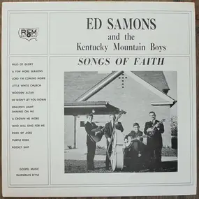 Ed Samons And The Kentucky Mountain Boys - Songs Of Faith