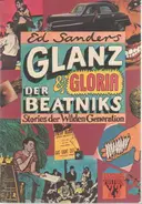 Ed Sanders - Glanz und Gloria der Beatniks. Stories der Wilden Generation