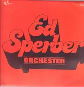 The Ed Sperber Orchestra - Ed Sperber Orchester