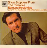 Edmund Hockridge - Show Stoppers From The Twenties