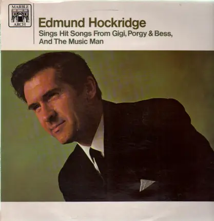 Edmund Hockridge - Sings Hits From Gigi, Porgy & Bess, And The Music Man